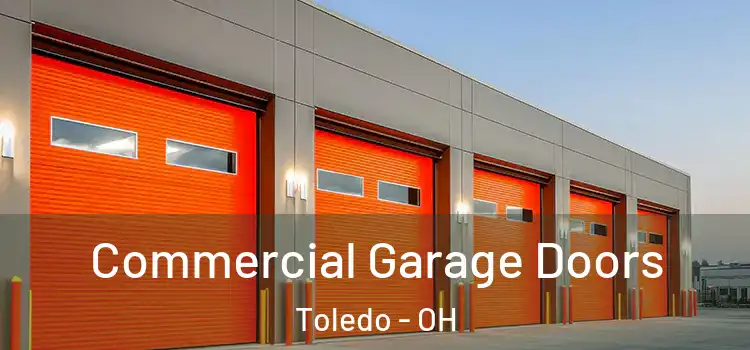  Commercial Garage Doors Toledo - OH