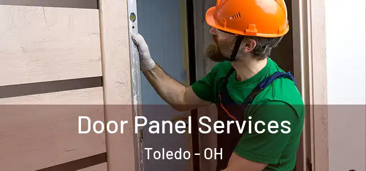 Door Panel Services Toledo - OH