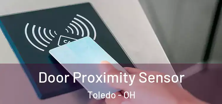 Door Proximity Sensor Toledo - OH