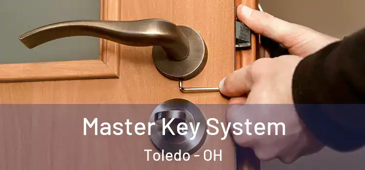 Master Key System Toledo - OH