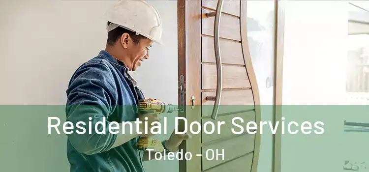 Residential Door Services Toledo - OH