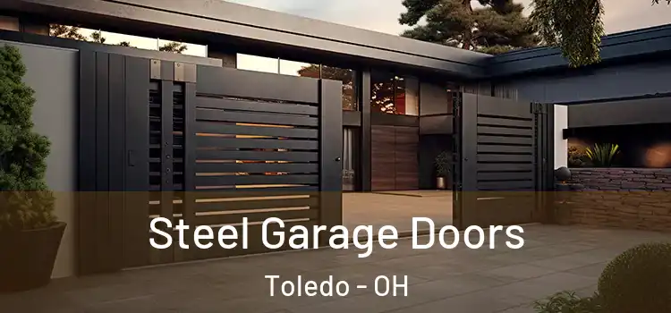Steel Garage Doors Toledo - OH